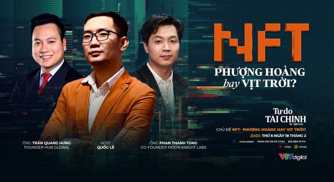 [20h00, ngày 25/2] MONEYtalk số 9: "NFT – Phượng hoàng hay vịt trời?"