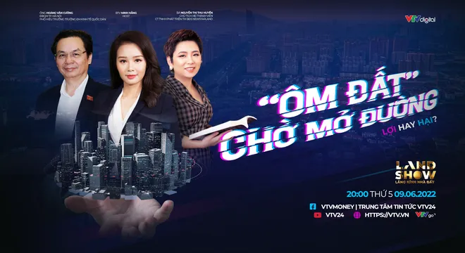 TRỰC TIẾP Landshow: "Ôm đất” chờ mở đường - Lợi và hại như thế nào? (20h, 9/6)