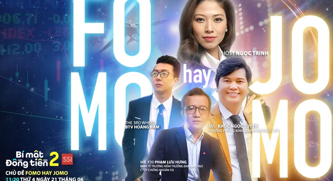 [11h20 ngày 21/6] Bí mật đồng tiền mùa 2 - Số 15: FOMO hay JOMO