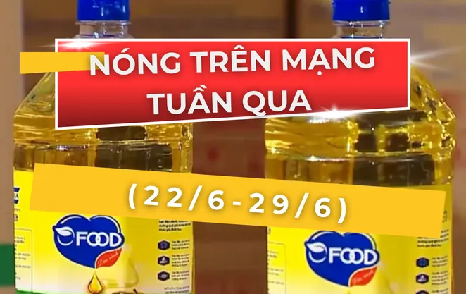 Nóng trên mạng tuần qua (22 – 29/6): Dầu ăn bẩn, đề thi khó, hoa hậu tranh tài