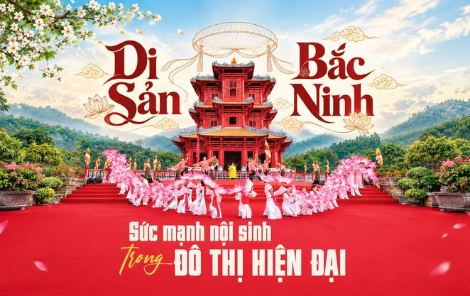 Di sản Bắc Ninh - Sức mạnh nội sinh trong đô thị hiện đại