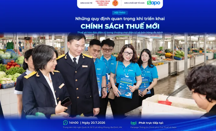 Chiều 20/7: Hội thảo làm rõ những quy định về thuế và hóa đơn điện tử trong thương mại điện tử và bán hàng đa kênh