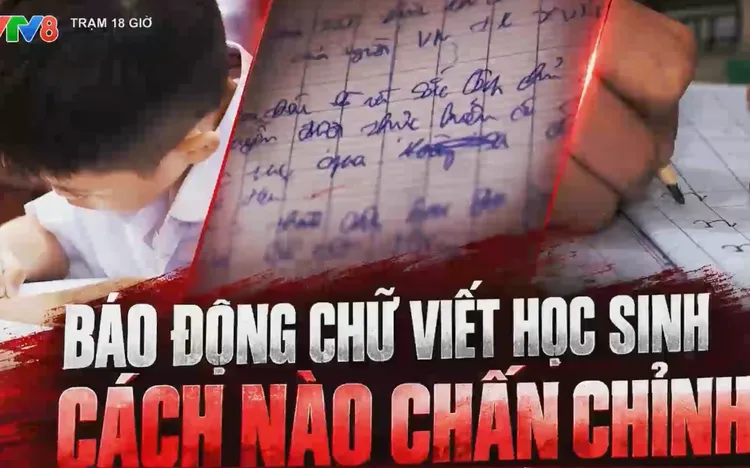 Mỗi ngày một góc nhìn: Báo động chữ viết học sinh- cách nào chấn chỉnh?