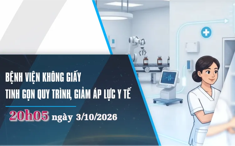 Bệnh viện không giấy: Chuyển đổi số - Nâng cao chất lượng y tế cho người dân