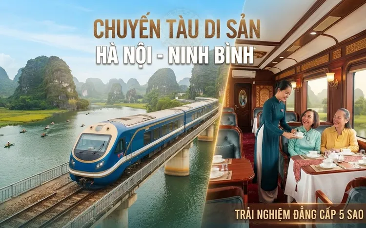 Trải nghiệm đẳng cấp cùng "Chuyến tàu di sản" Hà Nội - Ninh Bình