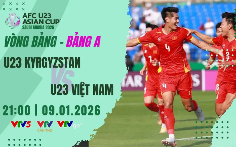 U23 Việt Nam vs U23 Kyrgyzstan: Thách thức bản lĩnh | 21h trực tiếp VTV5, VTV Cần Thơ, VTVgo