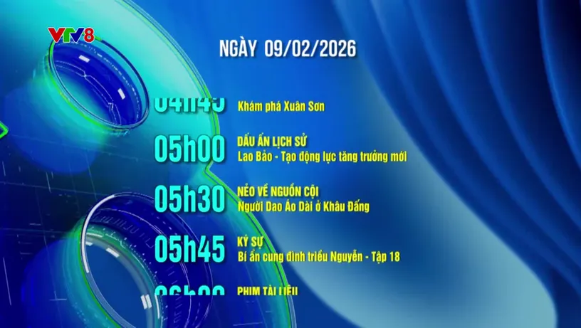 Lịch phát sóng kênh VTV8 - Ngày 9/02/2026