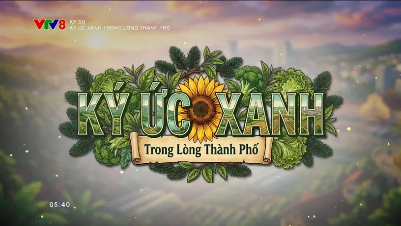 Ký sự_Ký ức xanh trong lòng thành phố 