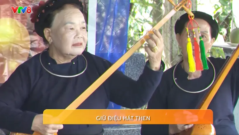 Muôn màu cuộc sống: Giữ điệu hát then🎶