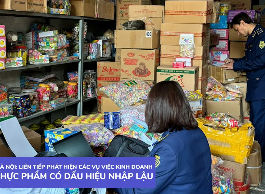 Hà Nội: Liên tiếp phát hiện các vụ việc kinh doanh thực phẩm có dấu hiệu nhập lậu