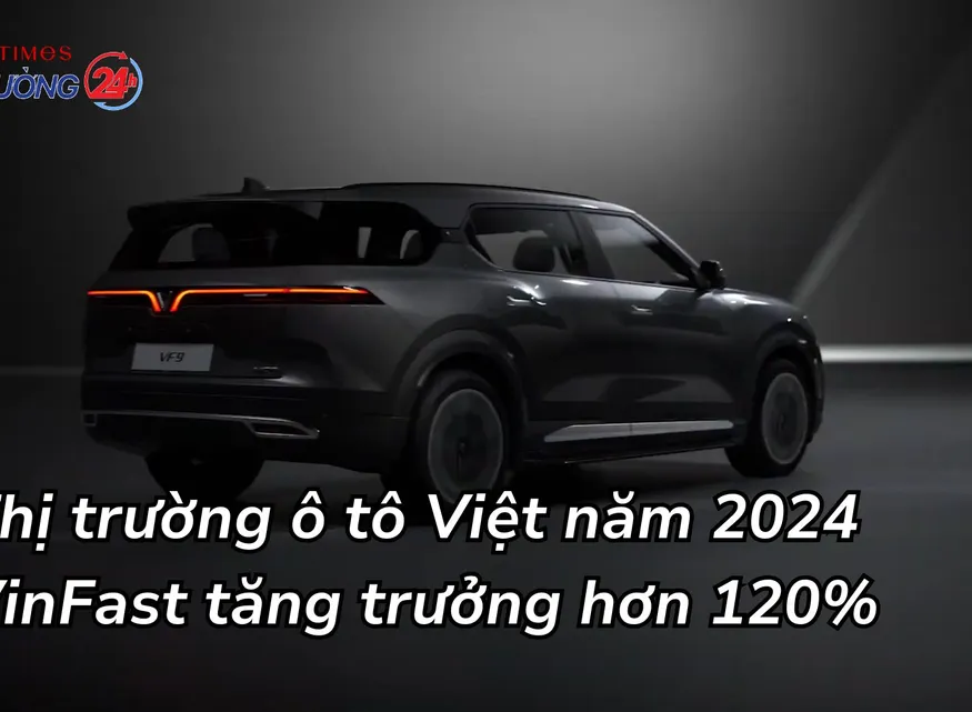 Thị trường ô tô Việt năm 2024: VinFast tăng trưởng hơn 120%