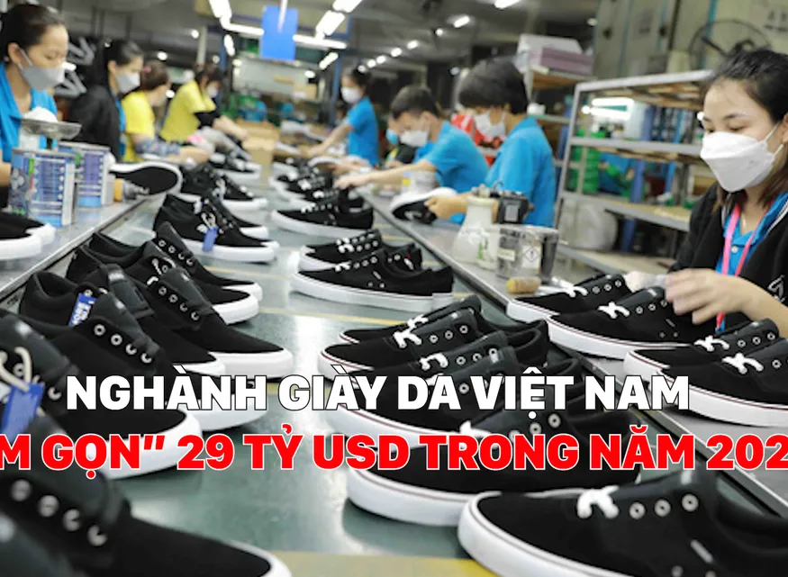 Ngành da giày Việt Nam “ôm gọn” 29 tỷ USD trong năm 2025