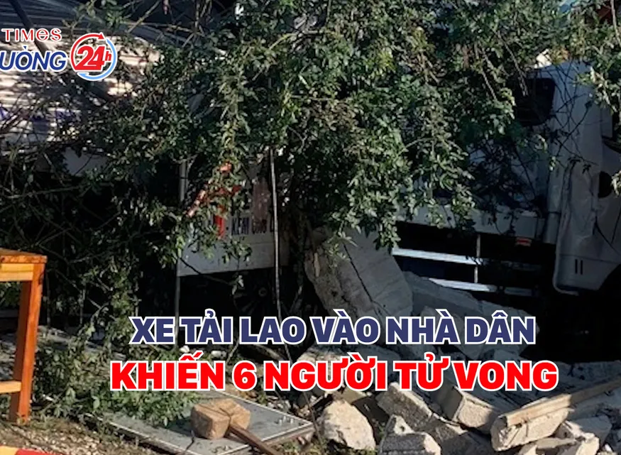 Xe tải lao vào nhà dân khiến 6 người tử vong