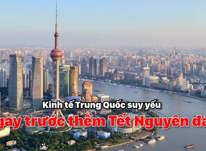 Kinh tế Trung Quốc suy yếu ngay trước thềm Tết Nguyên đán