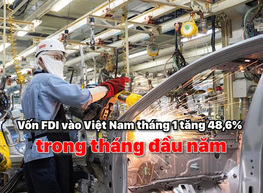 Vốn FDI vào Việt Nam tháng 1 tăng 48,6%