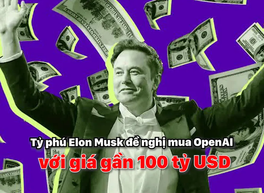 Tỷ phú Elon Musk đề nghị mua OpenAI với giá gần 100 tỷ USD