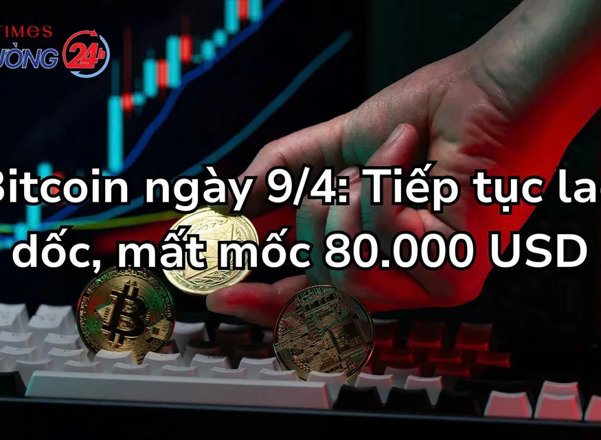 Bitcoin ngày 9/4: Tiếp tục lao dốc, mất mốc 80.000 USD
