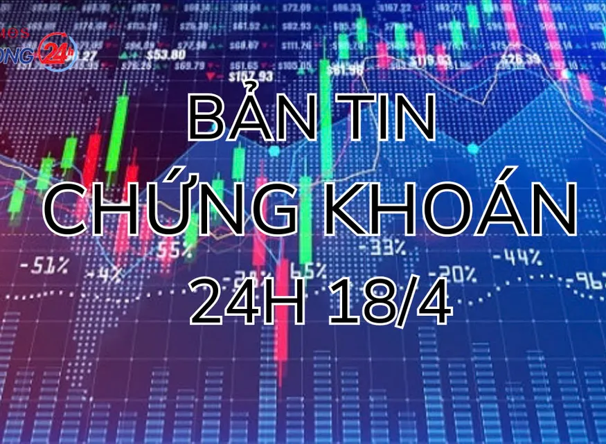 Bản tin chứng khoán 18/4