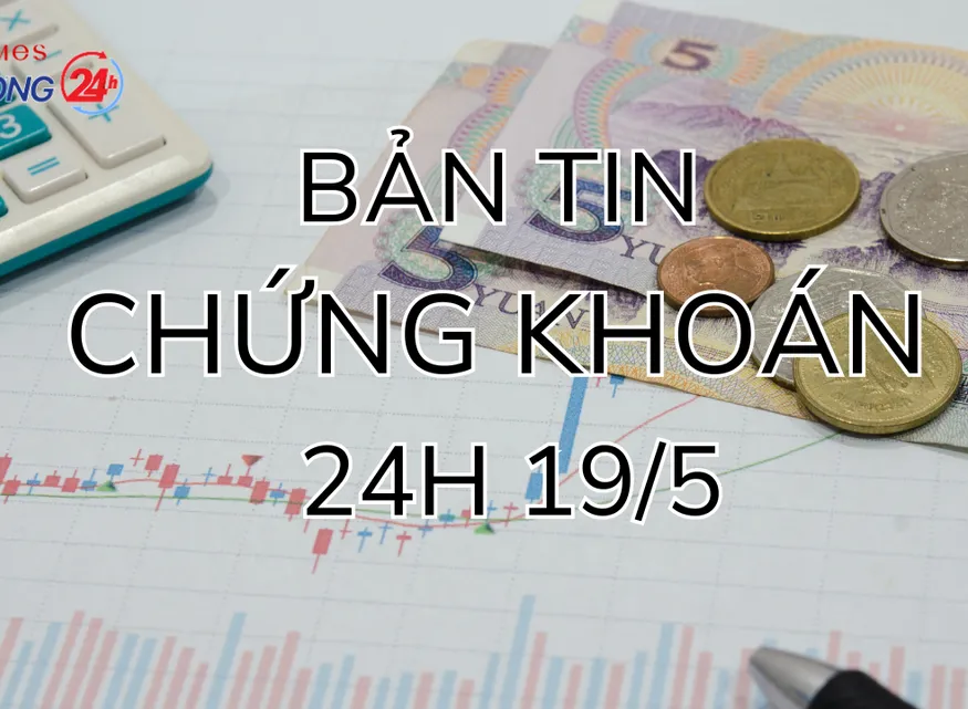 Bản tin Chứng khoán ngày 19/5