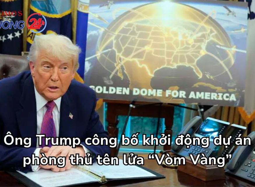 Ông Trump công bố khởi động dự án phòng thủ tên lửa “Vòm Vàng”