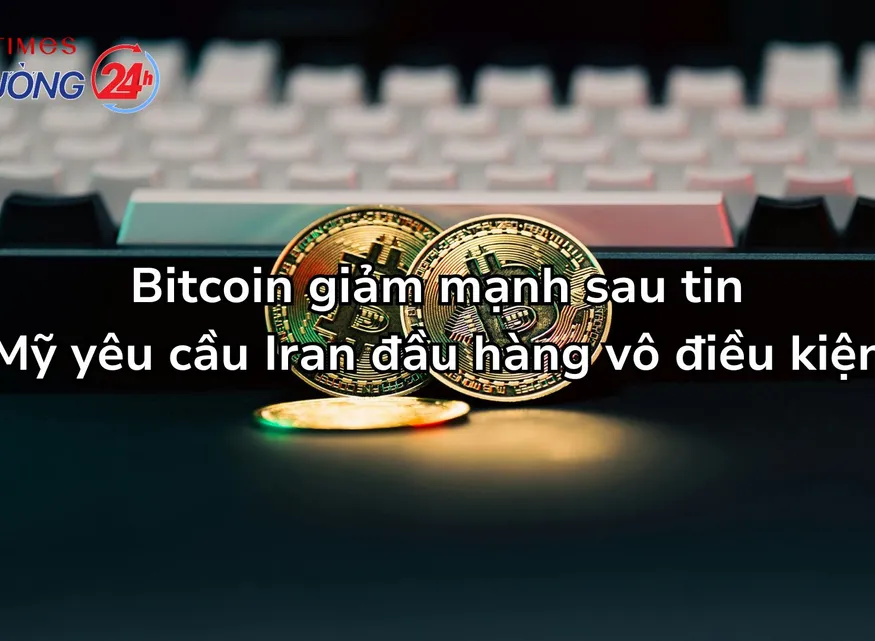 Bitcoin giảm mạnh sau tin Mỹ yêu cầu Iran đầu hàng vô điều kiện