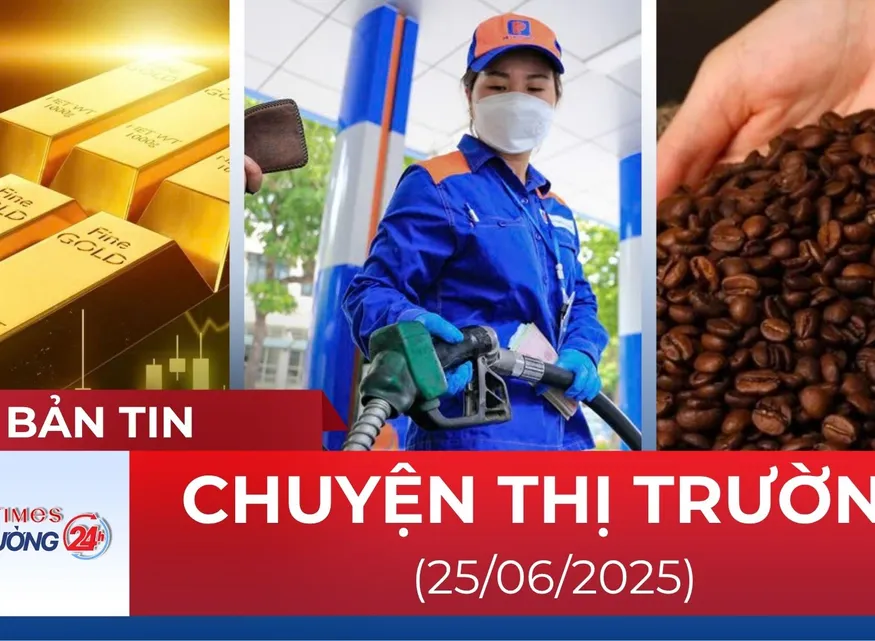 Bản tin Thị trường 24h ngày 25/6