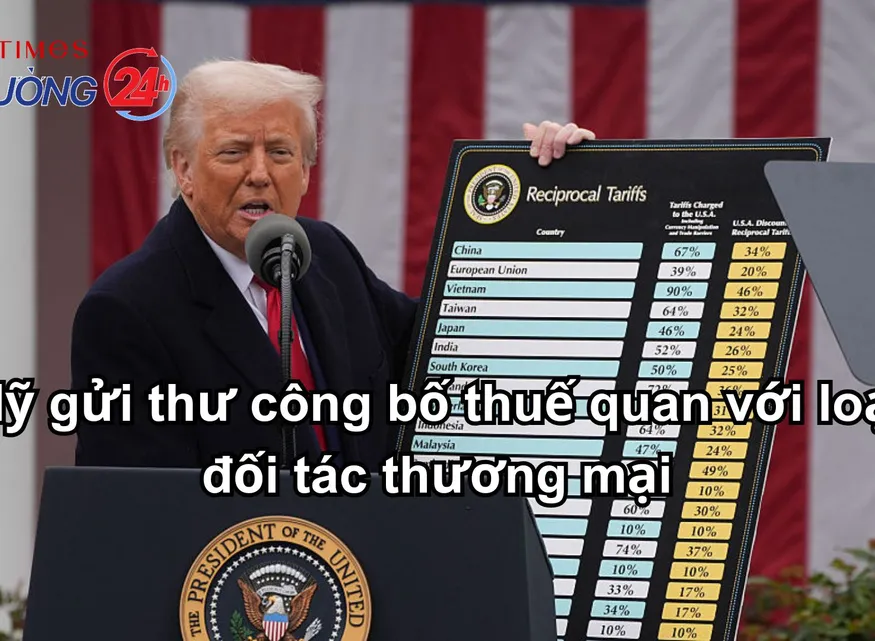 Mỹ gửi thư công bố thuế quan với loạt đối tác thương mại