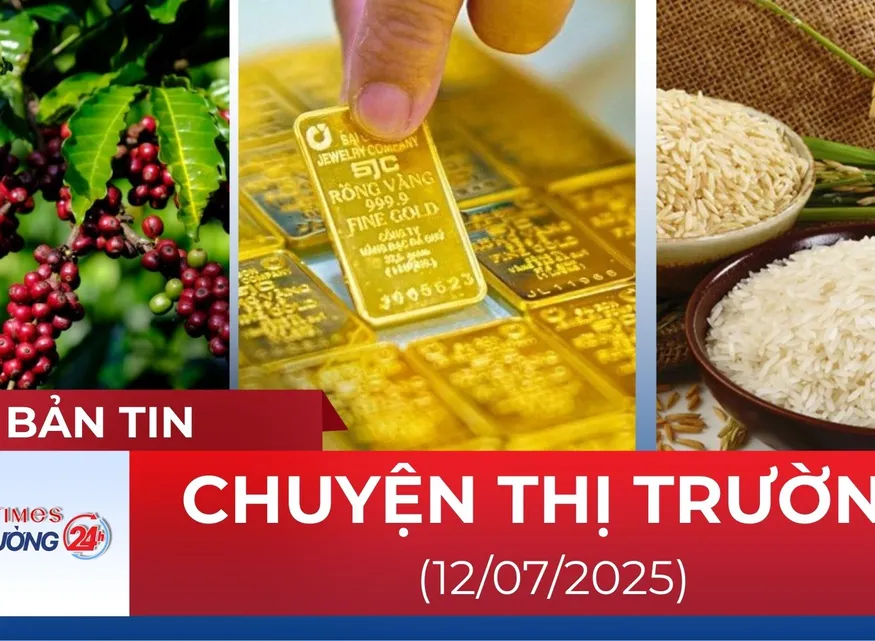 Bản tin Thị trường 24h ngày 12/7