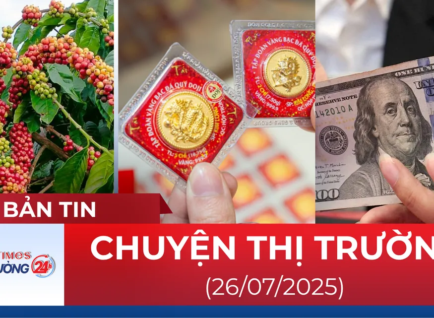 Bản tin Thị trường 24h ngày 26/7