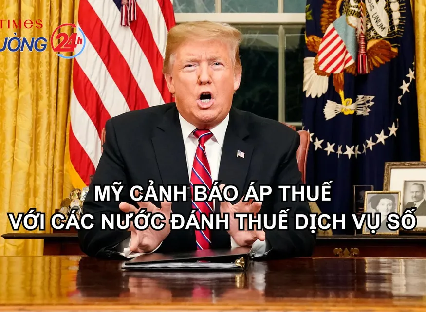 Mỹ cảnh báo áp thuế với các nước đánh thuế dịch vụ số
