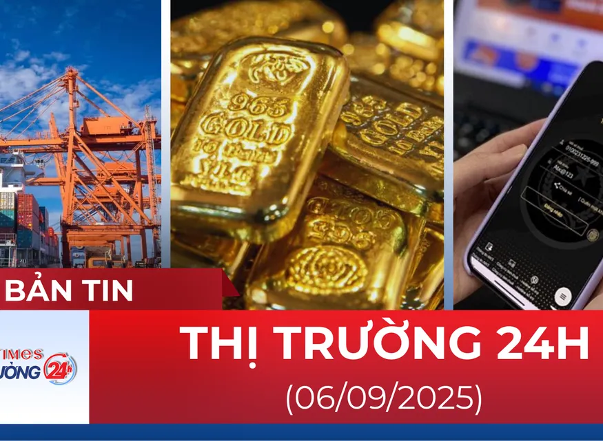 Bản tin Thị trường 24h ngày 6/9