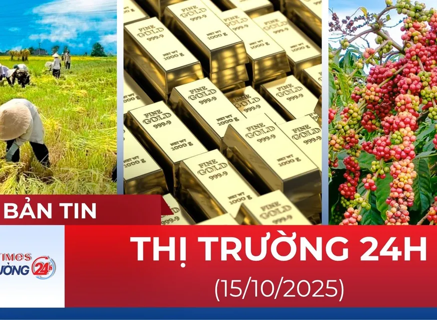 Bản tin Thị trường 24h ngày 15/10
