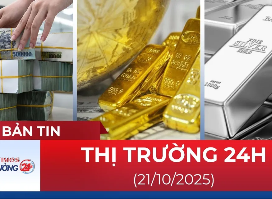 Bản tin Thị trường 24h ngày 21/10