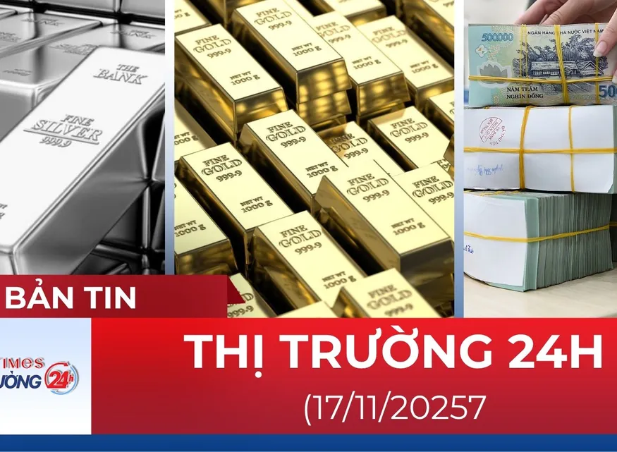 Bản tin Thị trường 24h ngày 17/11