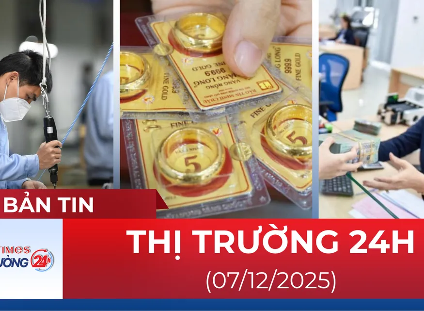 Bản tin Thị trường 24h ngày 7/12