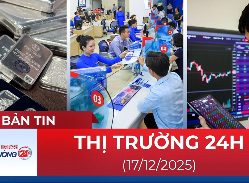 Bản tin Thị trường 24h ngày 17/12