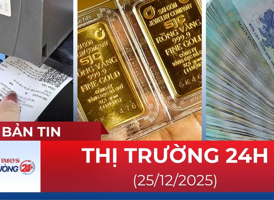 Bản tin Thị trường 24h ngày 25/12
