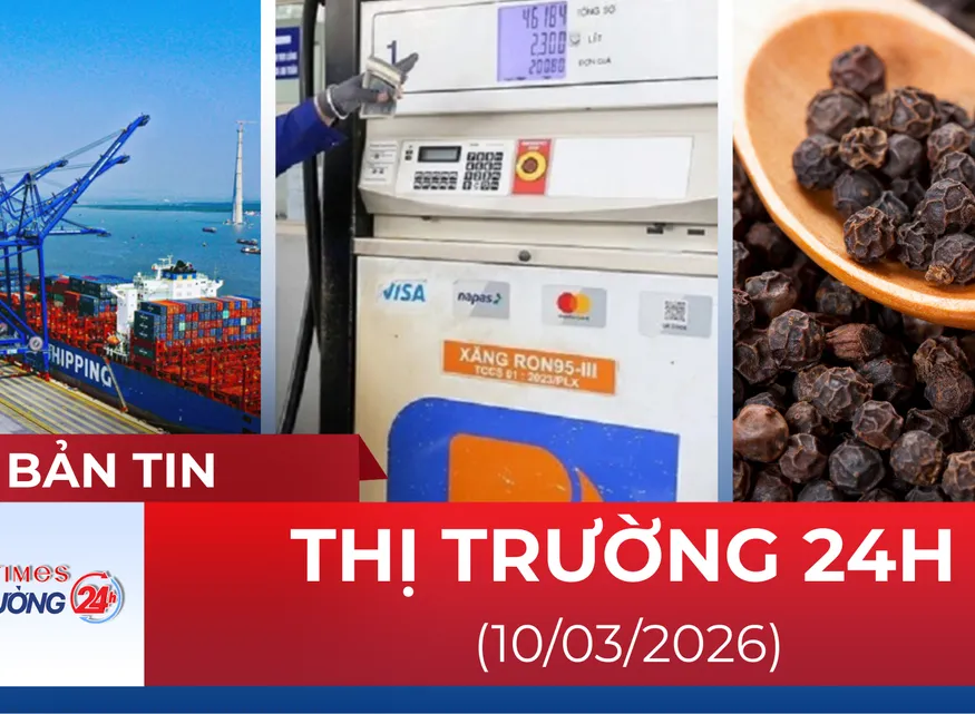 Bản tin Thị trường 24h ngày 10/03/2026