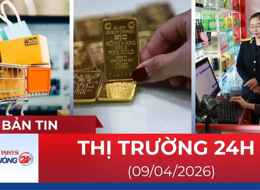 Bản tin Thị trường 24h ngày 09/04/2026