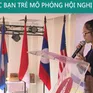 Khi người trẻ mô phỏng hội nghị ASEAN