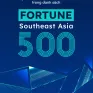 Công ty xây dựng Việt trong danh sách Fortune Đông Nam Á