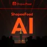 ShopeeFood thấu hiểu hành vi đặt món của người dùng nhờ AI