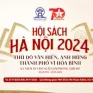 Hội sách Hà Nội 2024 tôn vinh giá trị văn hóa truyền thống thủ đô