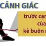 Cảnh giác trước cạm bẫy của kẻ buôn người