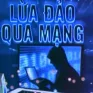 Hành vi lừa đảo chiếm đoạt tài sản qua không gian mạng bị xử lý thế nào?