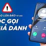 Giả danh Trưởng Công an huyện gọi điện lừa đảo chiếm đoạt hơn 2,3 tỷ đồng