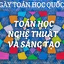 Ngày Toán học quốc tế 2025: Toán học, nghệ thuật và sáng tạo