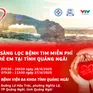 Trái tim cho em sẽ đến với Quảng Ngãi