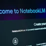 NotebookLM - “Chuyên gia AI” do Google phát triển chuẩn bị cập bến cả Android và iOS