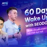60 Days Wake Up AI with SEODO: Bước chuyển mình thích ứng với thời đại mới